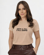 Camiseta Amor De Mãe É Para Sempre Com Estampa Frontal