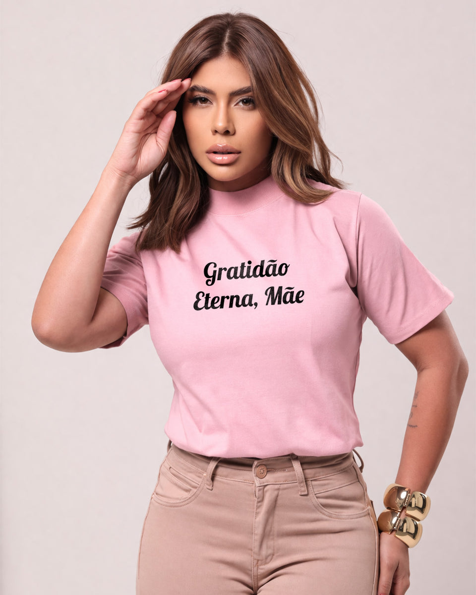 Camiseta Feminina 100% Algodão "Gratidão Eterna Mãe" Dia Das Mães