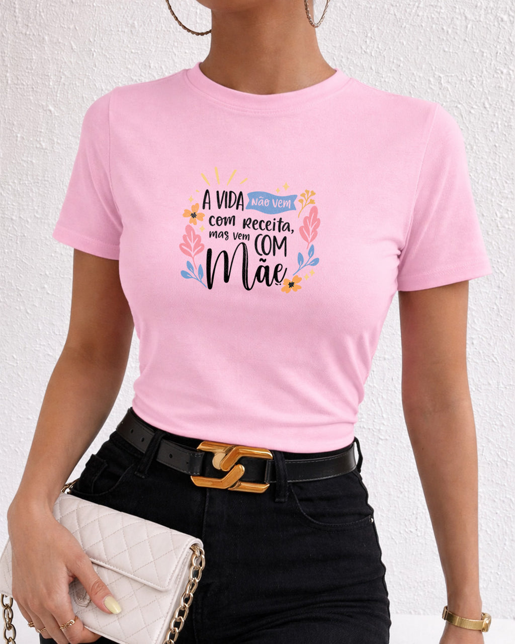 Camiseta A Vida Não Vem Com Receita Mas Vem Com Mãe