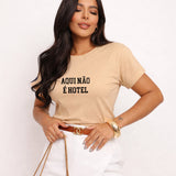 Camiseta 100% Algodão Feminina "Aqui Não É Hotel" Dia Das Mães