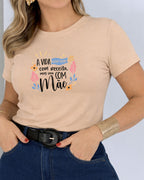 Camiseta A Vida Não Vem Com Receita Mas Vem Com Mãe