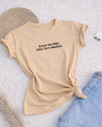 Camiseta Amor De Mãe Não Tem Medida Com Estampa Frontal