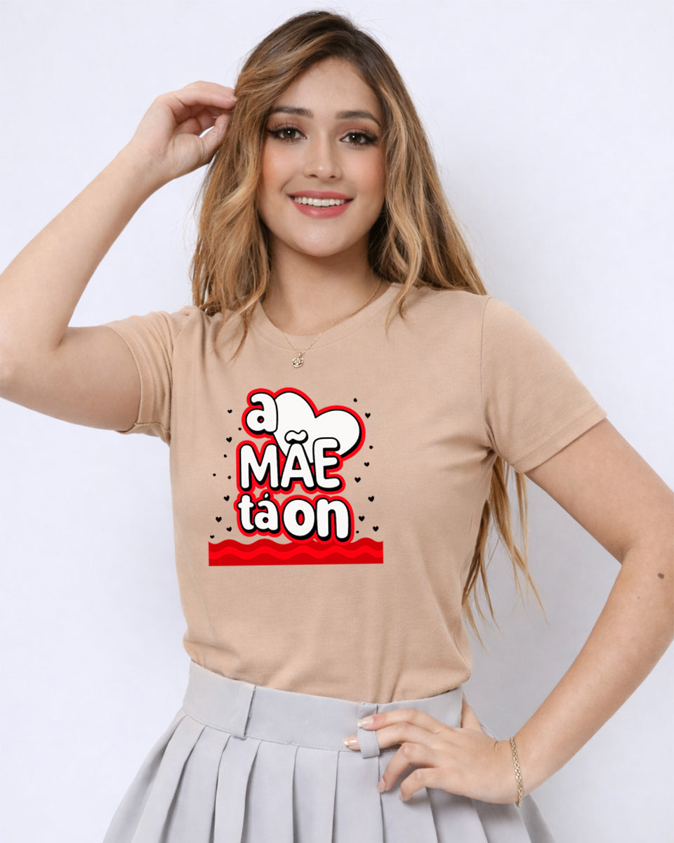 Camiseta A Mãe Tá On Com Estampa Frase Divertida