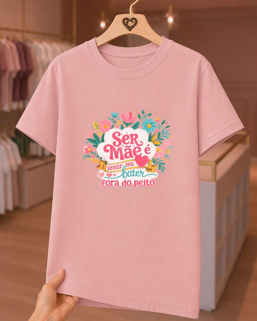 Camiseta Feminina 100% Algodão "Ser Mãe É Sentir Seu Coração" Dia Das Mães