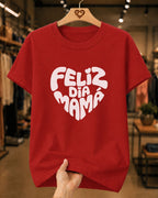 Camiseta Feminina "Feliz Dia Mãe" 100% Algodão Dia Das Mães