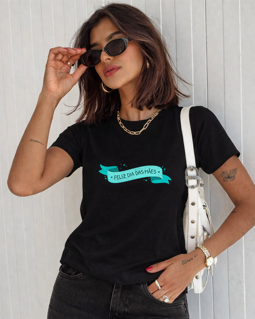 Camisa 100% Algodão Feminina "Feliz Dia Das Mães" Dia Das Mães