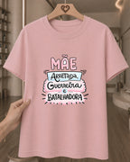 Camiseta Feminina 100% Algodão "Mãe Arretada E Batalhadora" Dia Das Mães