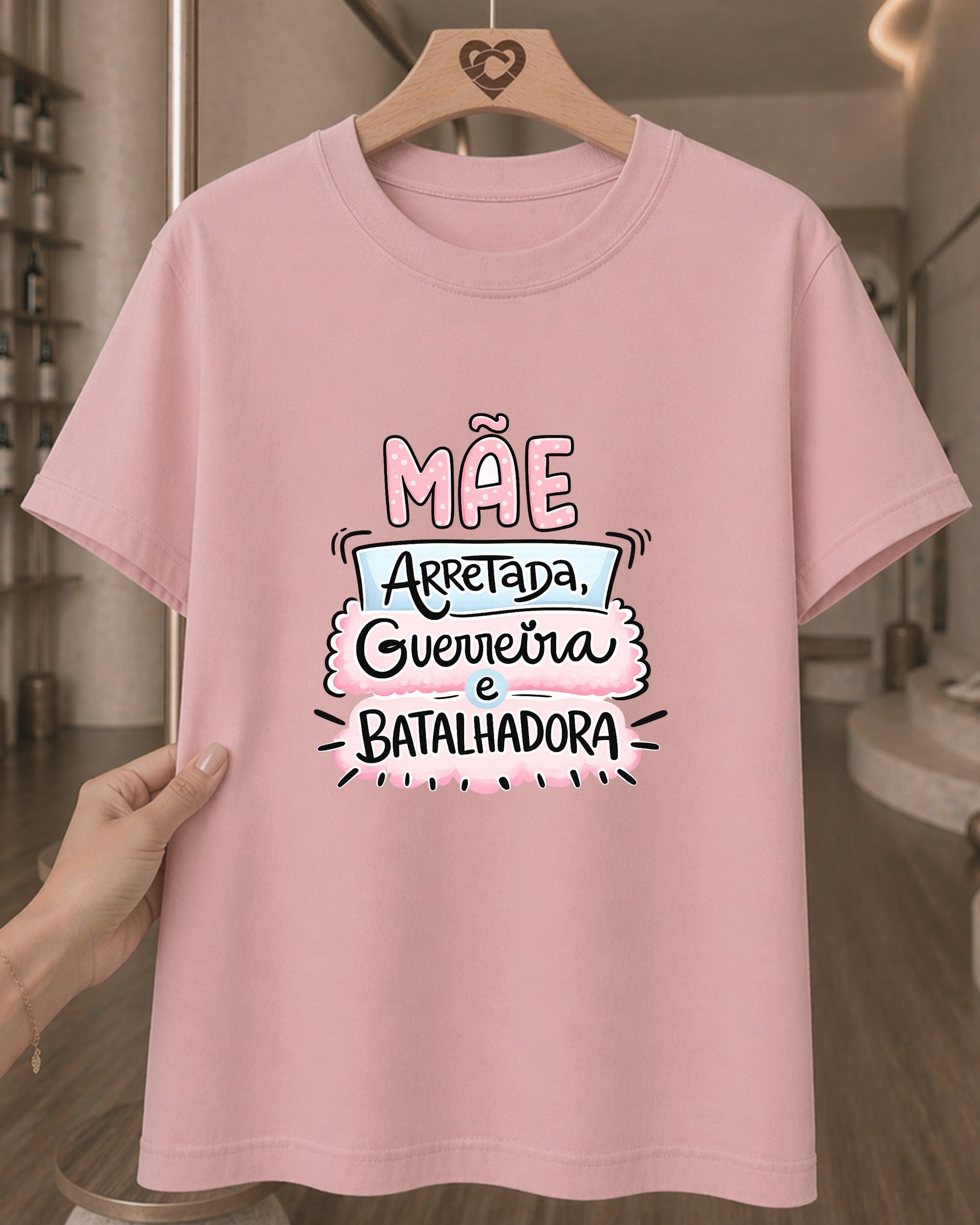 Camiseta Feminina 100% Algodão "Mãe Arretada E Batalhadora" Dia Das Mães
