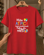 Camiseta Feminina 100% Algodão "Mãe Atípica" Dia Das Mães