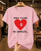 Camiseta Dia Das Mães Feminina "Meu Filho Me Completa" 100% Algodão