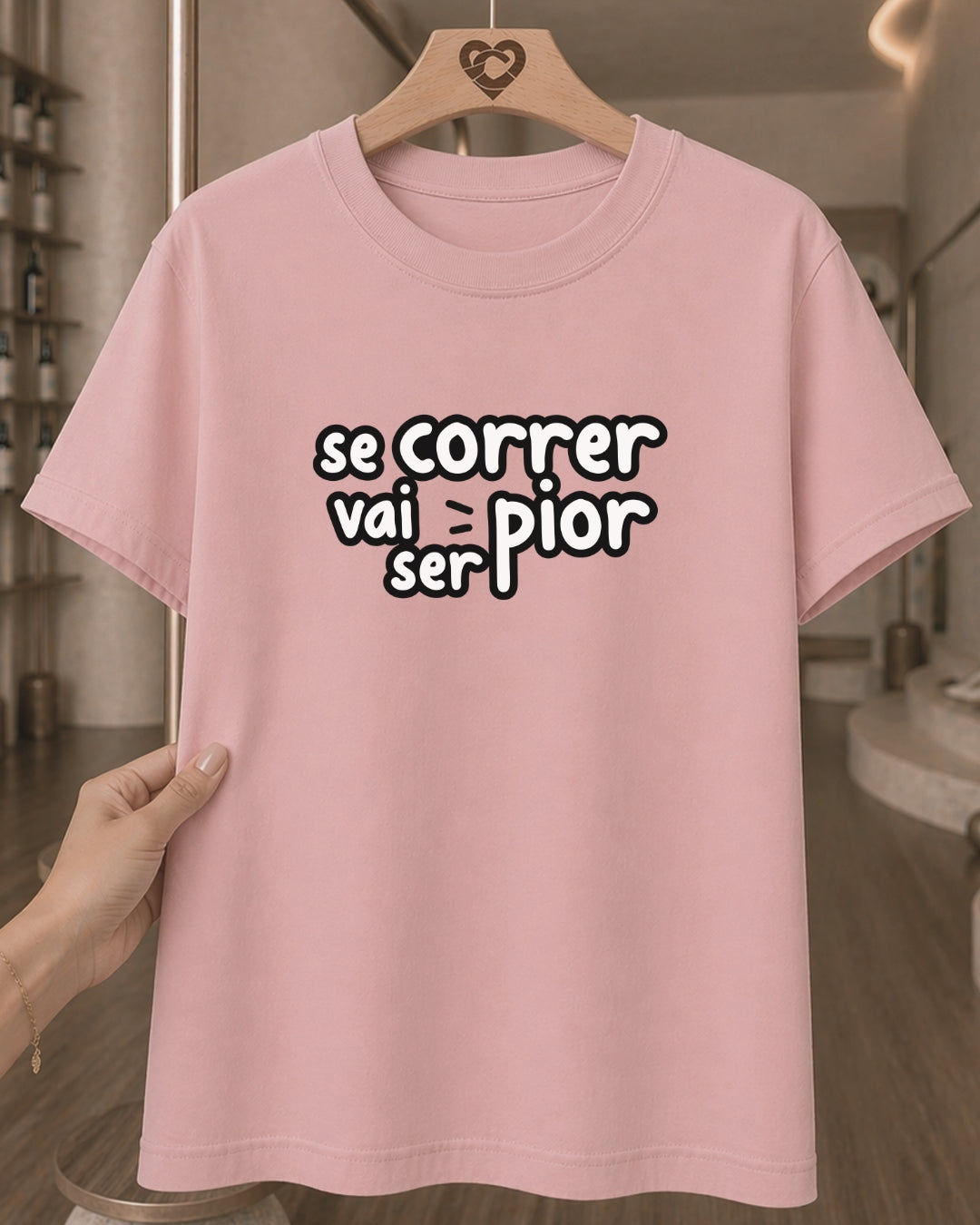 Camiseta Feminina 100% Algodão "Se Correr Vai Ser Pior" Dia Das Mães