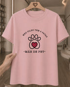 Camiseta Feminina Dia Das Mães "Mãe De Pet Amor Sem Medida" 100% Algodão