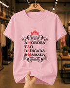 Camiseta Feminina 100% Algodão "Amorosa Tão Dedicada" Dia Das Mães