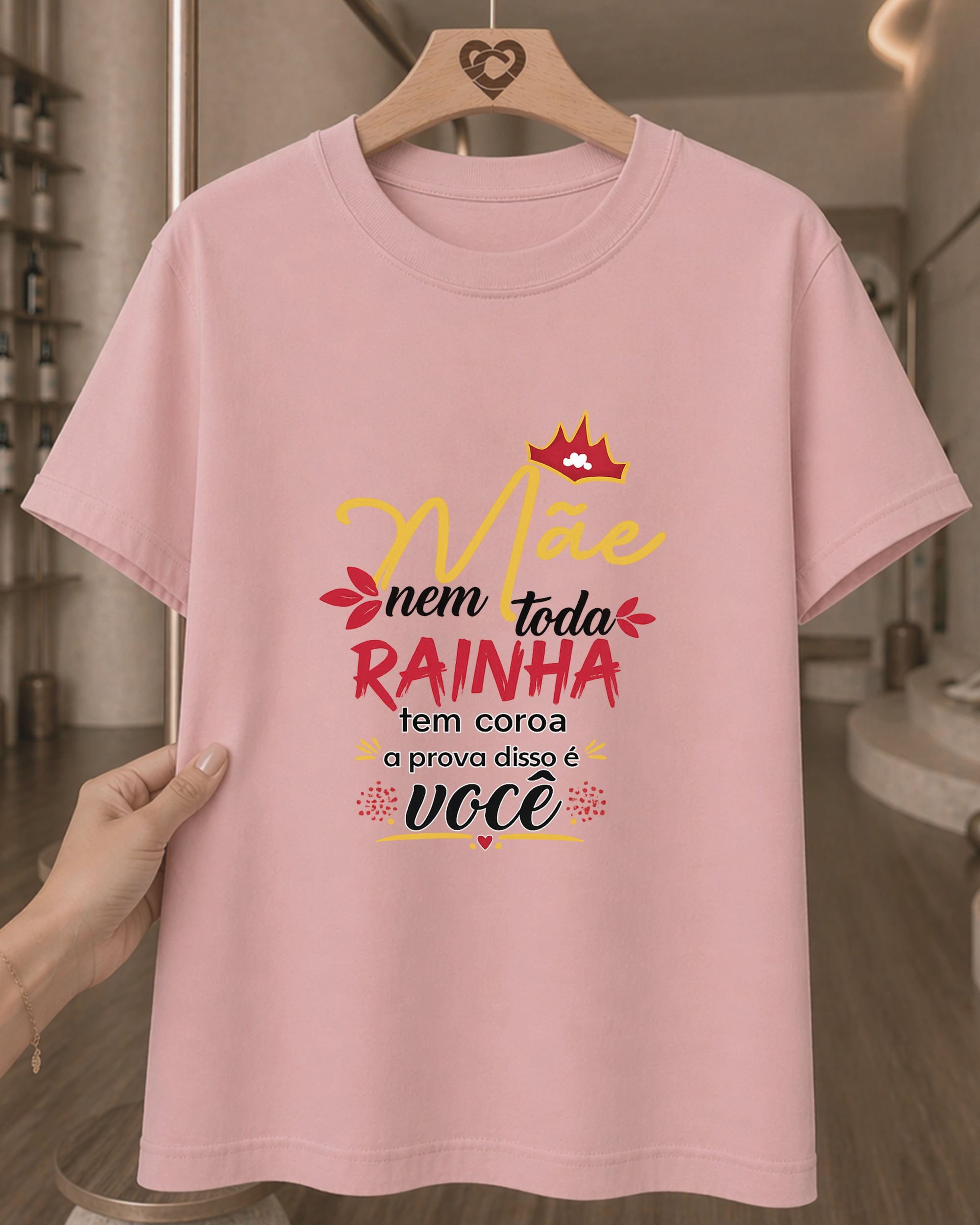Camiseta Dia Das Mães Feminina "Mãe Você É Minha Rainha" 100% Algodão