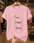 Camiseta Feminina Mãe Meu Amor Eterno