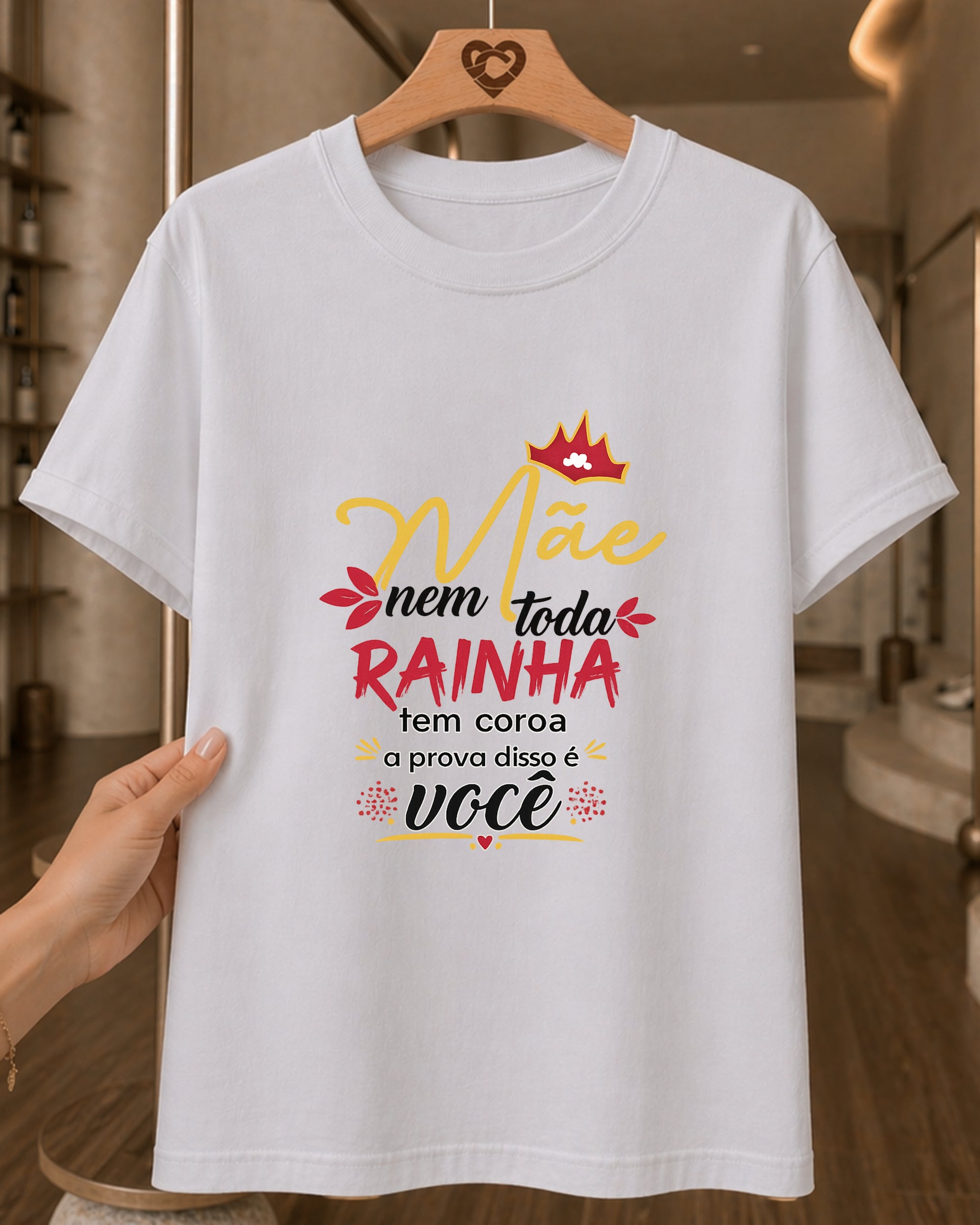 Camiseta Dia Das Mães Feminina "Mãe Você É Minha Rainha" 100% Algodão