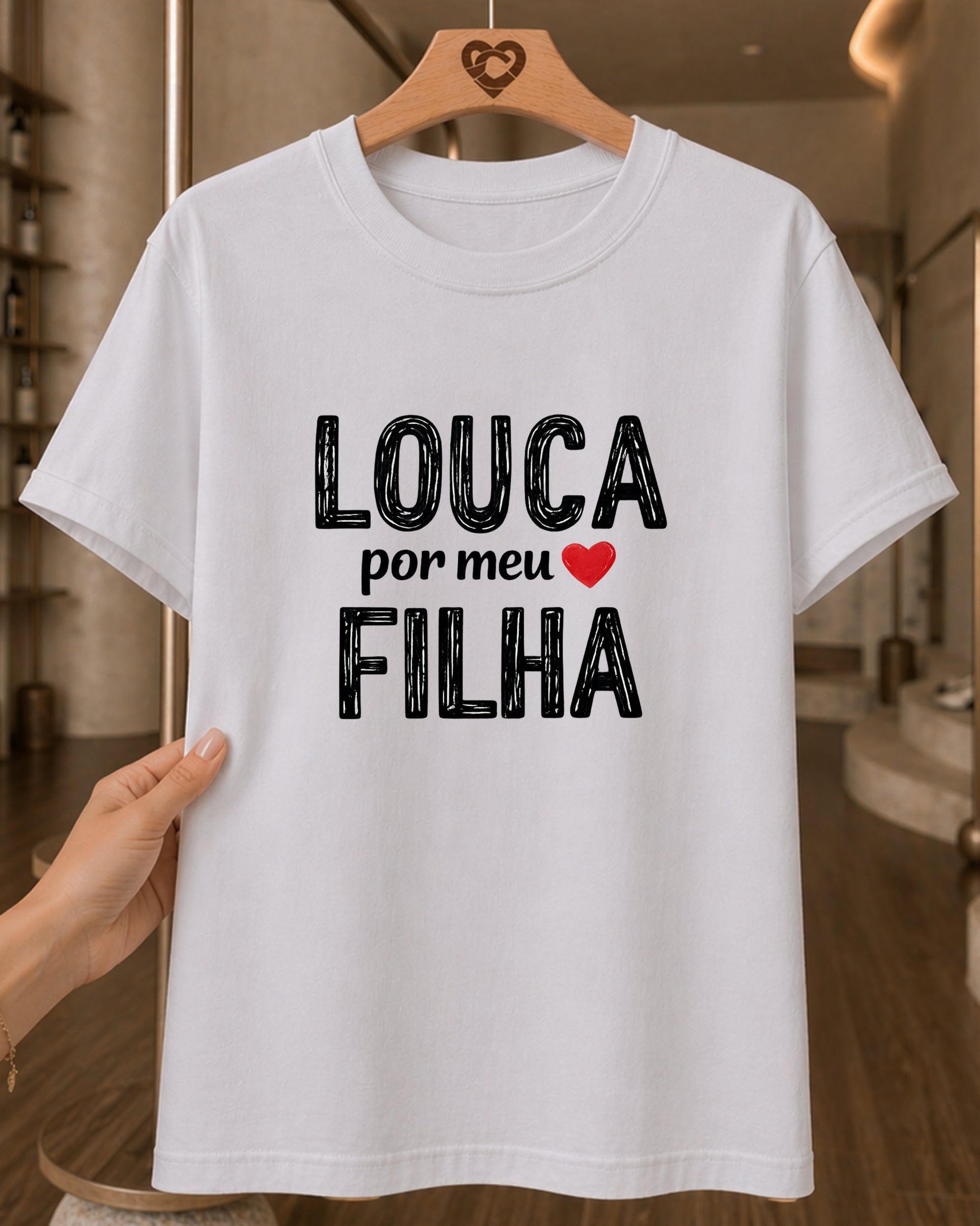 Camiseta Feminina 100% Algodão "Louca Por Minha Filha" Dia Das Mães