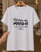 Camiseta Feminina "Mainha Amor Forte E Verdadeiro" 100% Algodão Dia Das Mães