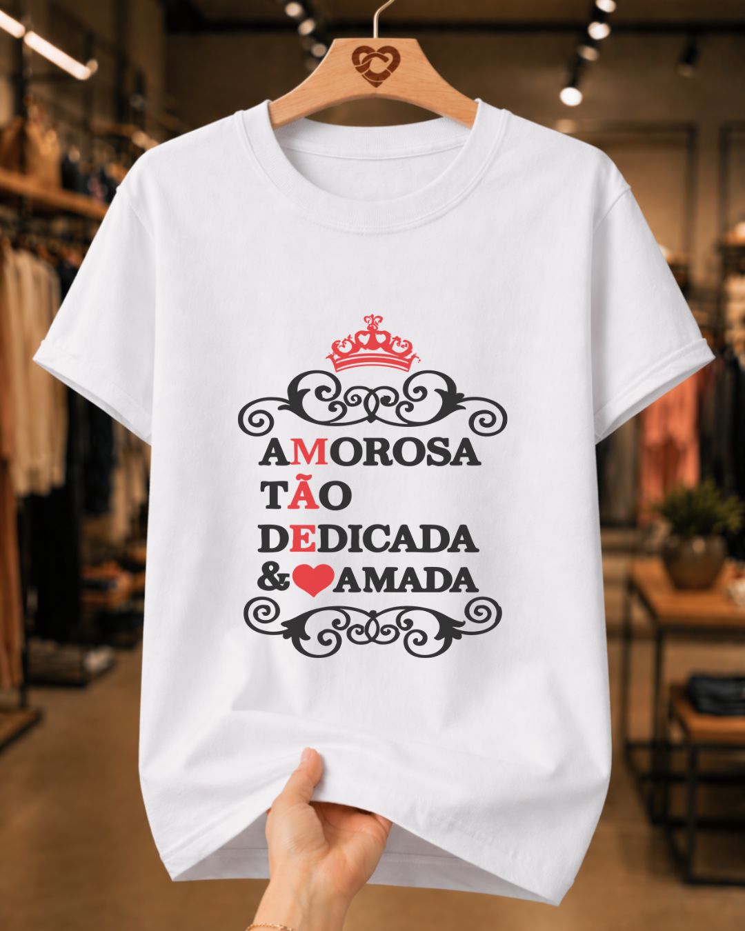 Camiseta Feminina 100% Algodão "Amorosa Tão Dedicada" Dia Das Mães