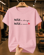 Camiseta Feminina 100% Algodão "Mãe É Abrigo Mãe E Amar" Dia Das Mães