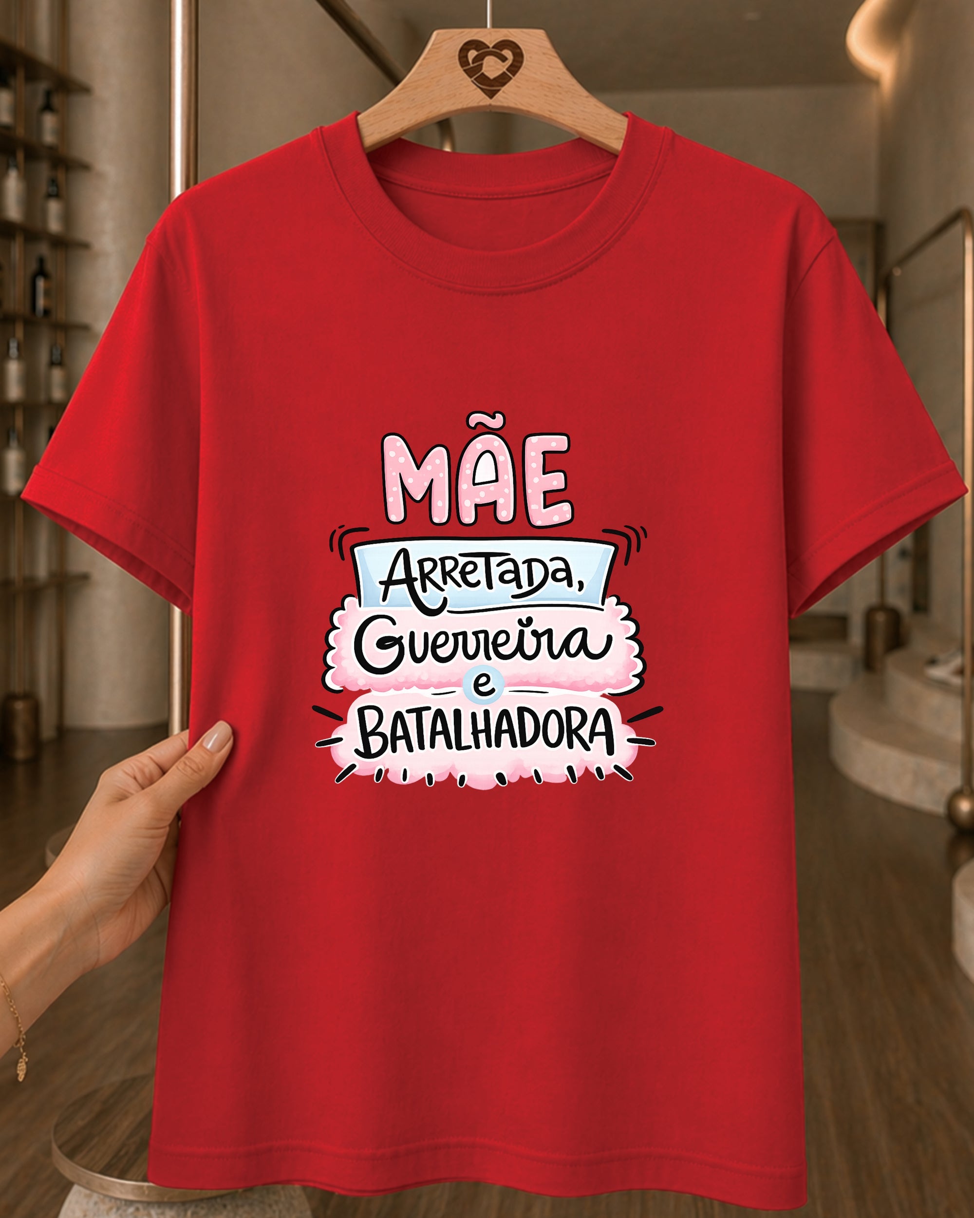 Camiseta Feminina 100% Algodão "Mãe Arretada E Batalhadora" Dia Das Mães