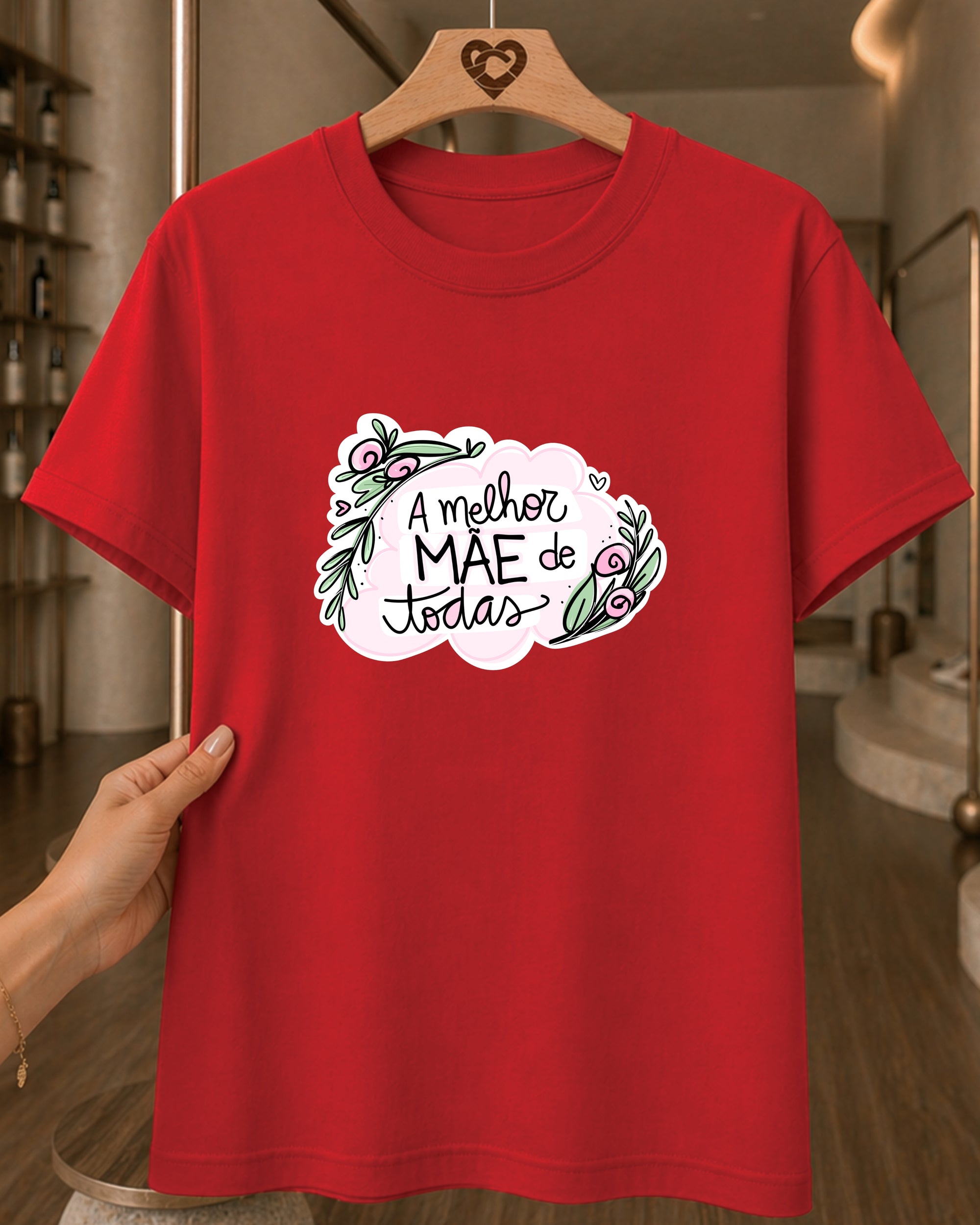 Camiseta 100% Algodão Feminina "A Melhor Mãe De Todas" Dia Das Mães