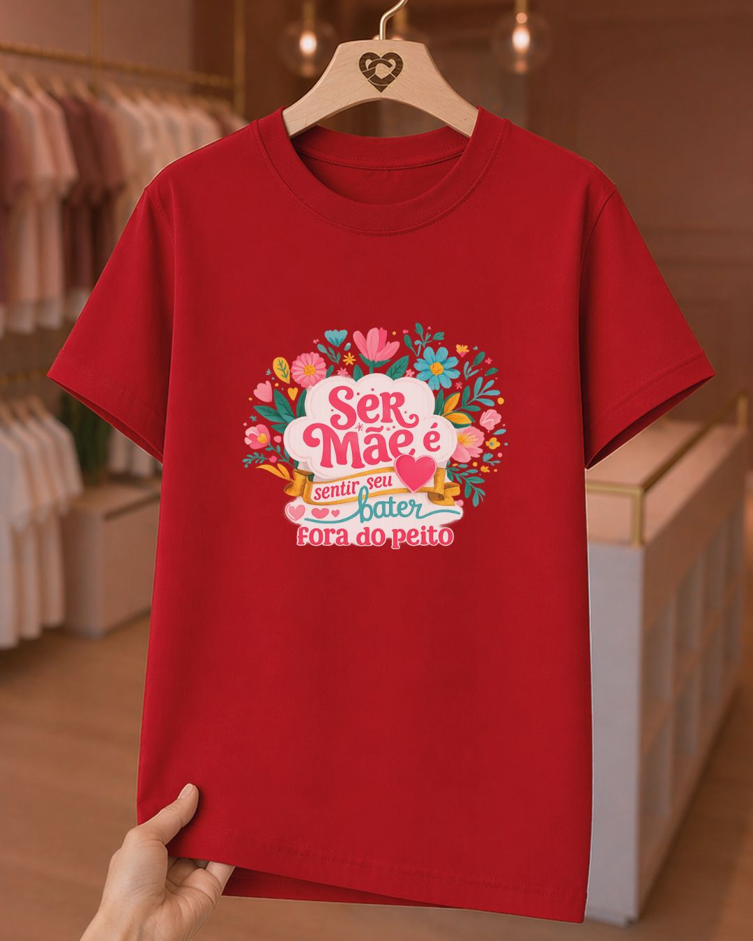 Camiseta Feminina 100% Algodão "Ser Mãe É Sentir Seu Coração" Dia Das Mães