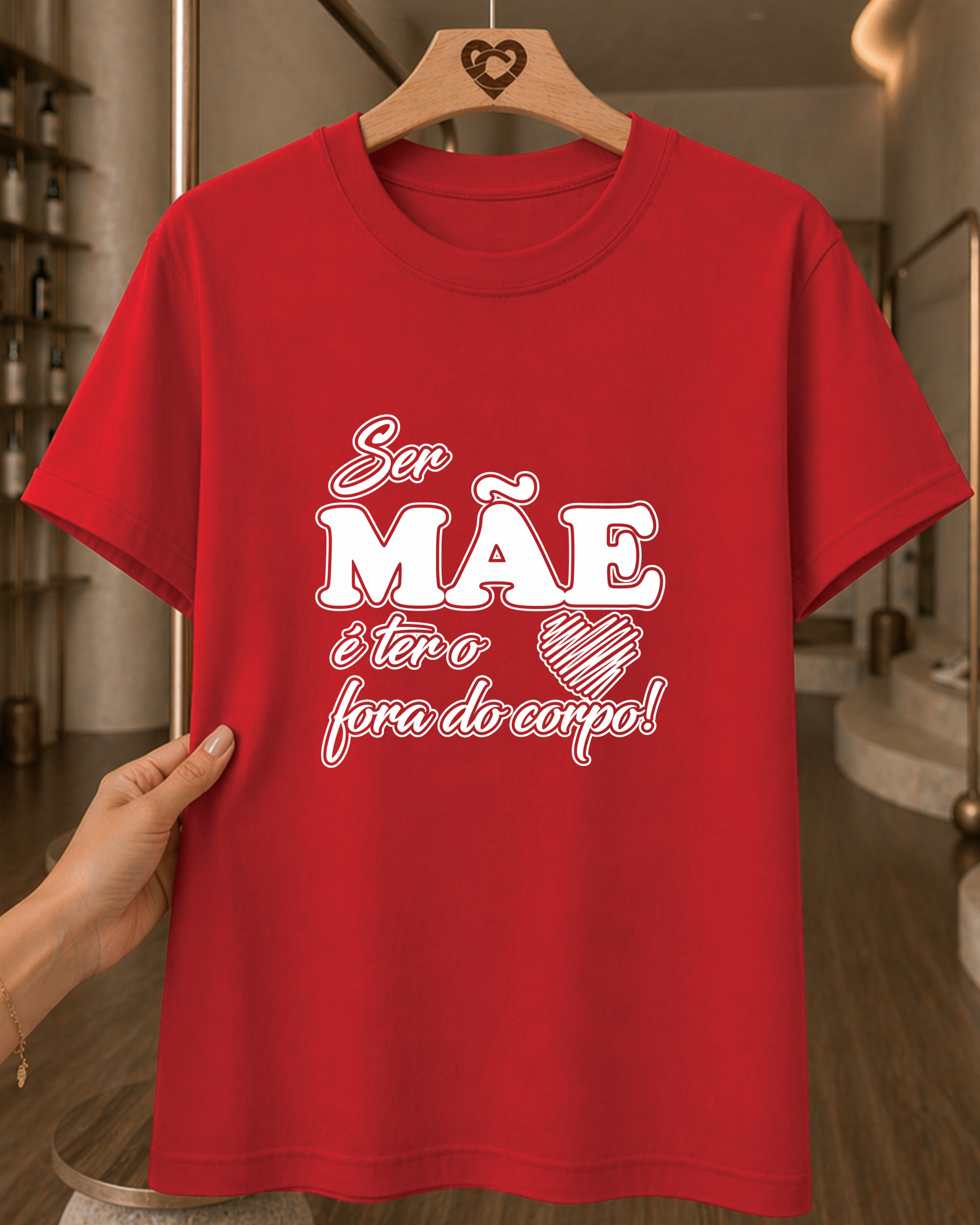 Camiseta Feminina 100% Algodão "Ser Mãe É Ter O Coração Fora Do Corpo" Dia Das Mães