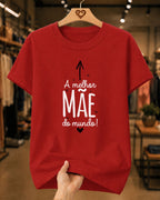 Camiseta Feminina A Melhor Mãe Do Mundo