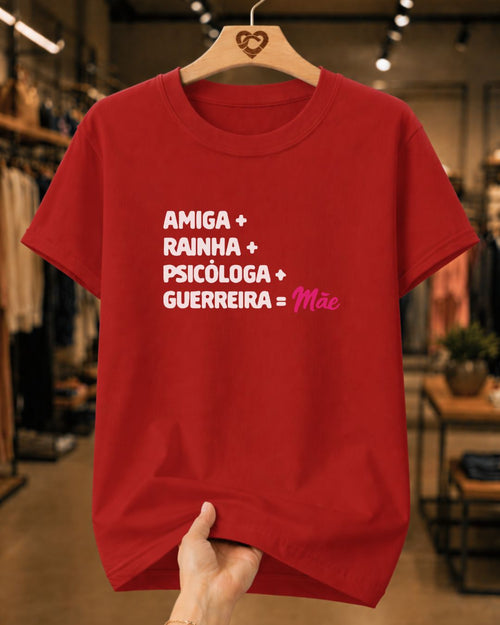 Camiseta Dia Das Mães Feminina "Amiga Rainha Psicóloga Guerreira" 100% Algodão
