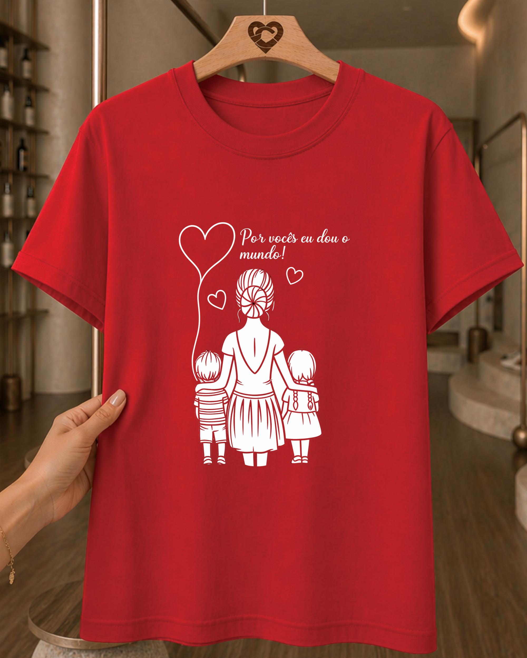 Camiseta Feminina 100% Algodão "Por Vocês Eu Dou O Mundo" Dia Das Mães