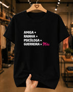 Camiseta Dia Das Mães Feminina "Amiga Rainha Psicóloga Guerreira" 100% Algodão