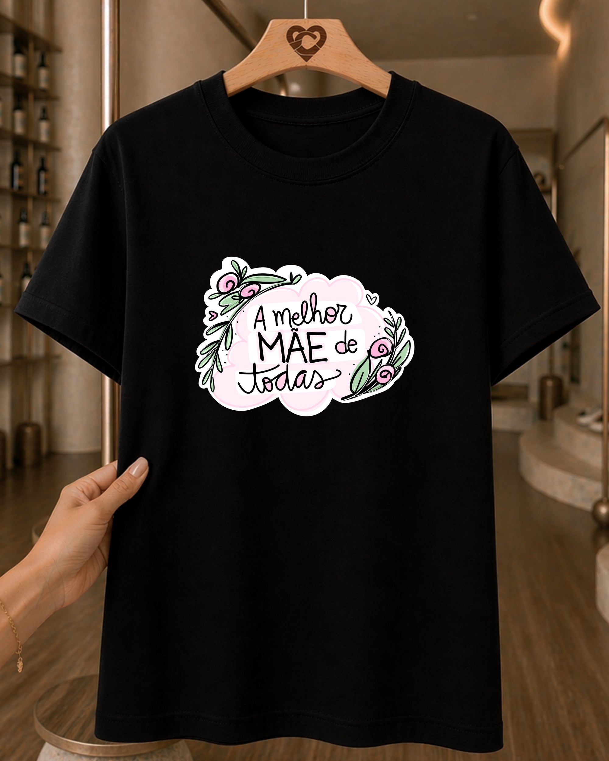 Camiseta 100% Algodão Feminina "A Melhor Mãe De Todas" Dia Das Mães