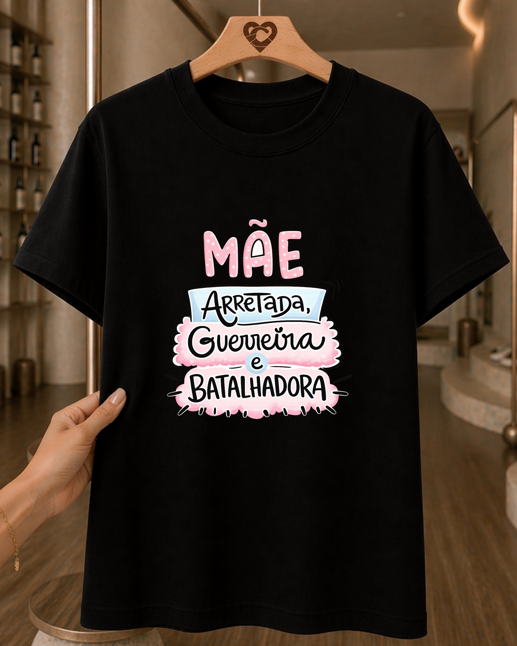 Camiseta Feminina 100% Algodão "Mãe Arretada E Batalhadora" Dia Das Mães