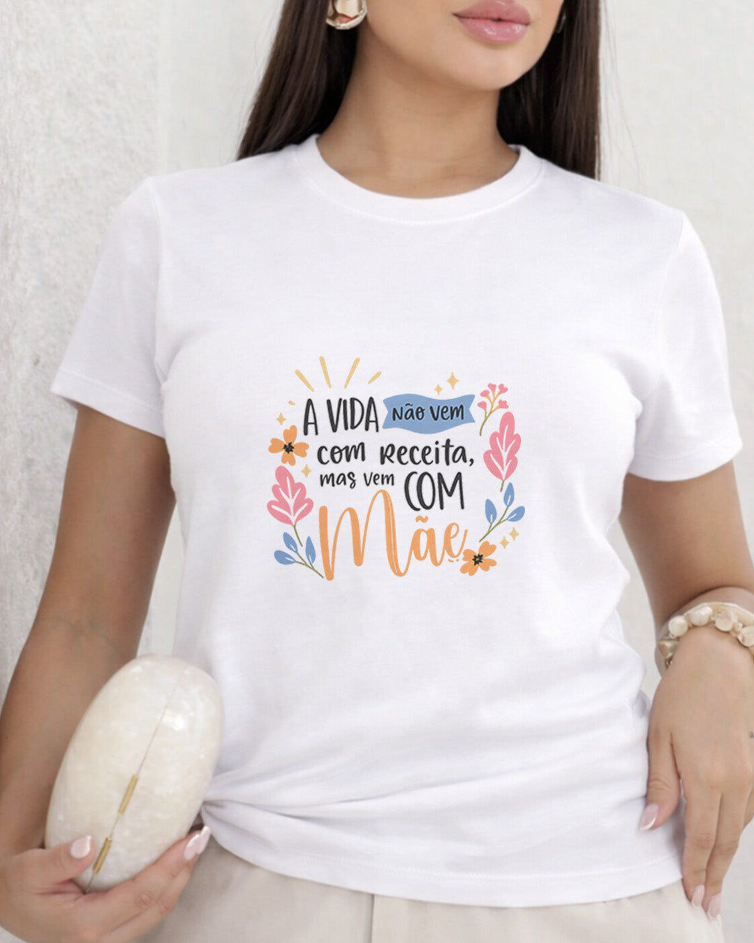 Camiseta A Vida Não Vem Com Receita Mas Vem Com Mãe