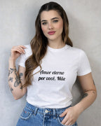 Camiseta Amor Eterno Por Você Mãe Com Estampa Tipográfica