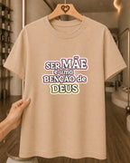 Camiseta Feminina Ser Mãe É Uma Bênção De Deus