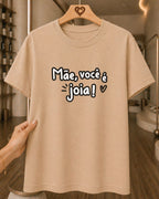 Camiseta Feminina 100% Algodão "Mãe Você É Joia" Dia Das Mães
