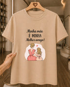 Camiseta Feminina 100% Algodão "Minha Mãe É" Dia Das Mães