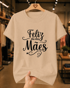 Camiseta Feminina 100% Algodão "Feliz Dia Das Mães Lindo" Dia Das Mães
