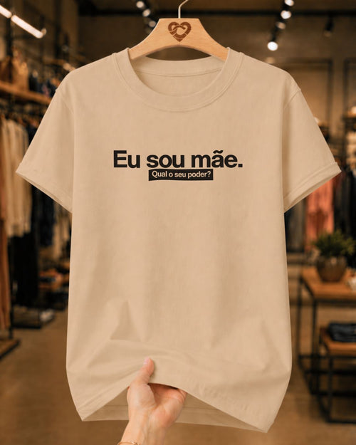 Camiseta 100% Algodão Feminina "Eu Sou Mãe" Dia Das Mães