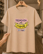Camiseta Feminina 100% Algodão "Promovida A Mamãe Do" Feliz Dia Das Mães