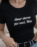 Camiseta Amor Eterno Por Você Mãe Com Estampa Tipográfica