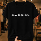 Camiseta Feminina Deus Me Fez Mãe