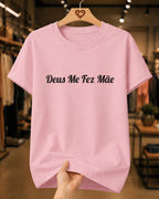 Camiseta Feminina Deus Me Fez Mãe